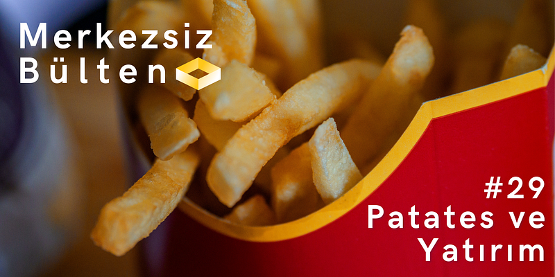 Decentralized Bulletin: Potatoes and Investment