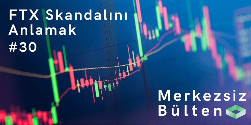 Decentralized Bulletin: Understanding the FTX Scandal